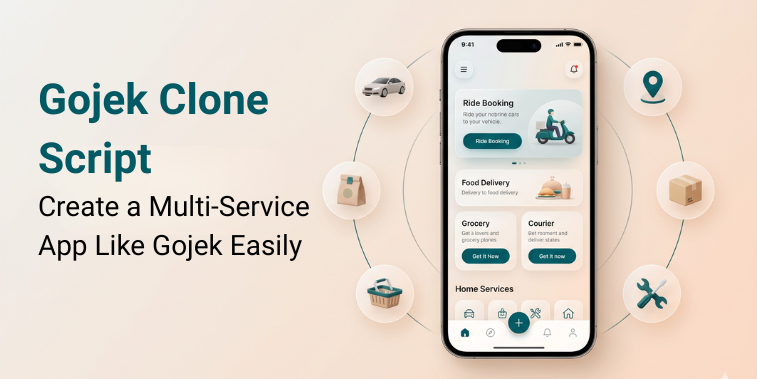 Gojek Clone Script – Create a Multi-Service App Like Gojek Easily