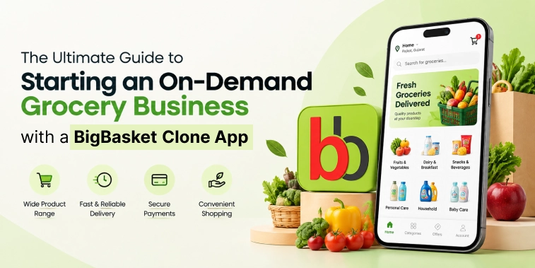 BigBasket Clone App for on-demand grocery delivery business